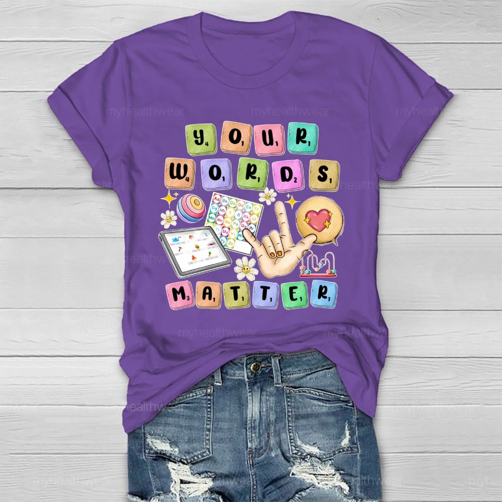 Your Words Matter Healthwear T-shirt