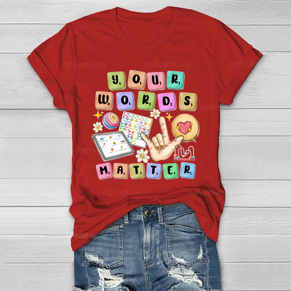 Your Words Matter Healthwear T-shirt