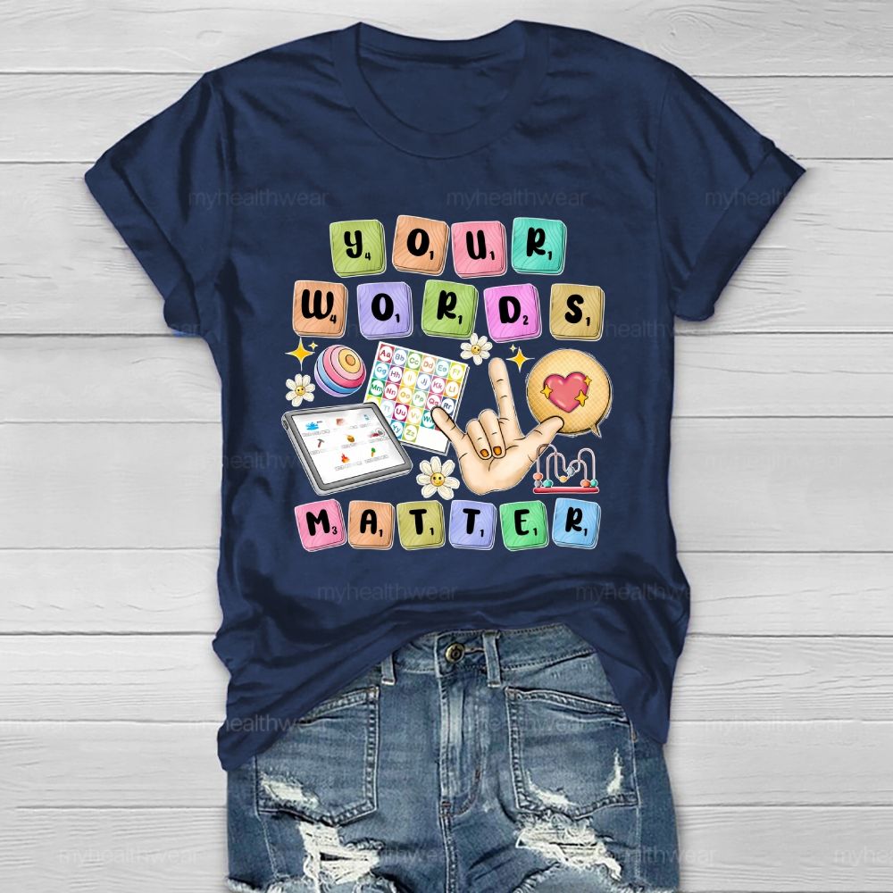 Your Words Matter Healthwear T-shirt