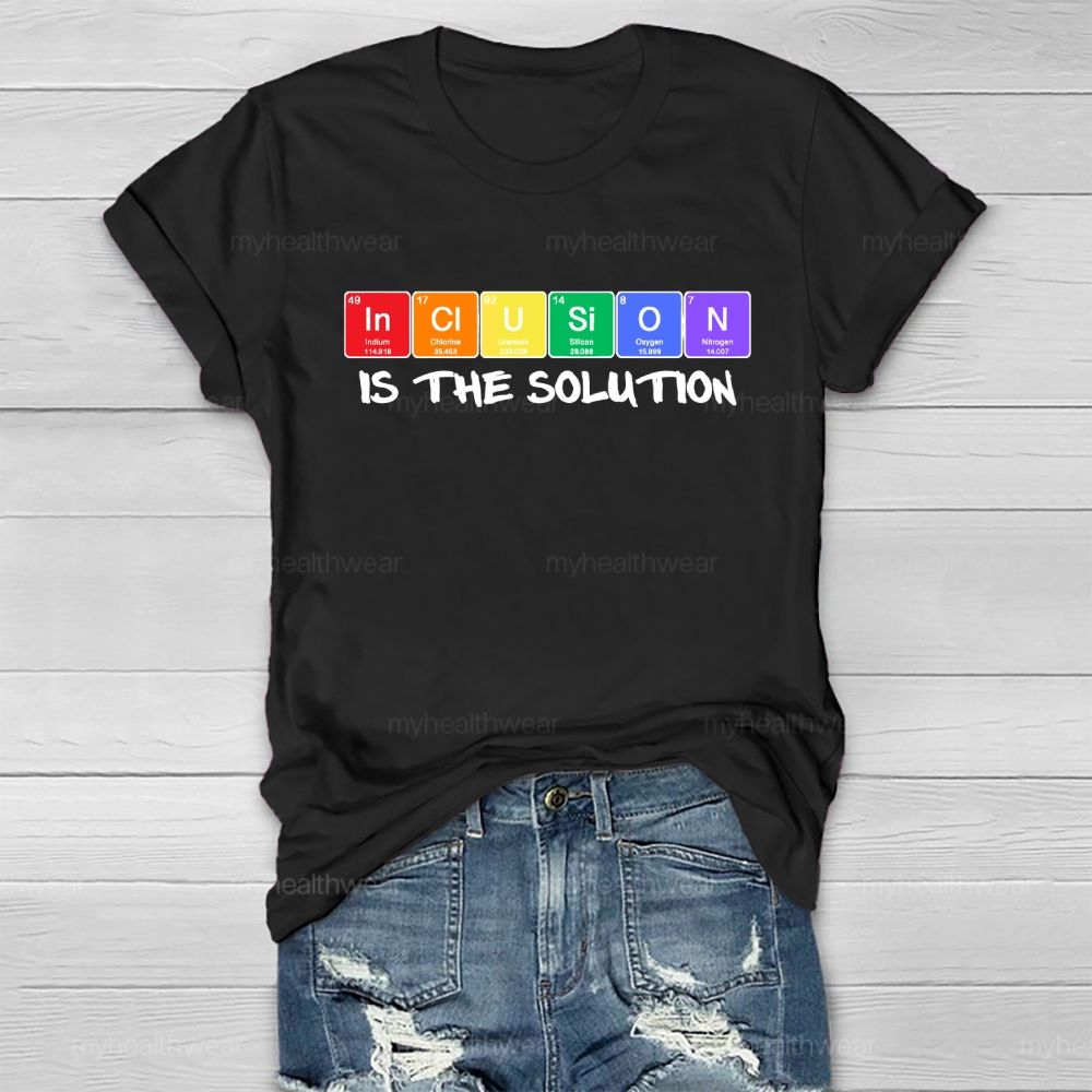Inclusion Is The Solution  Healthwear T-shirt