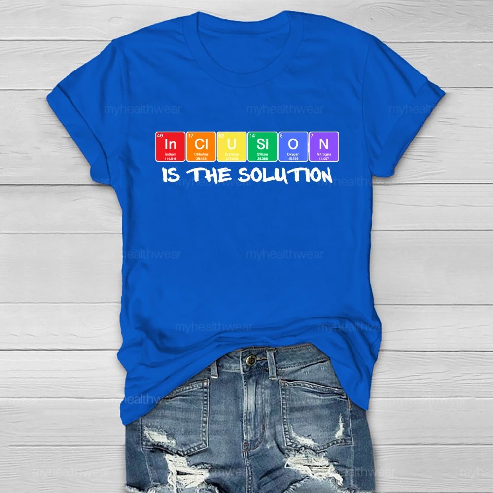 Inclusion Is The Solution  Healthwear T-shirt