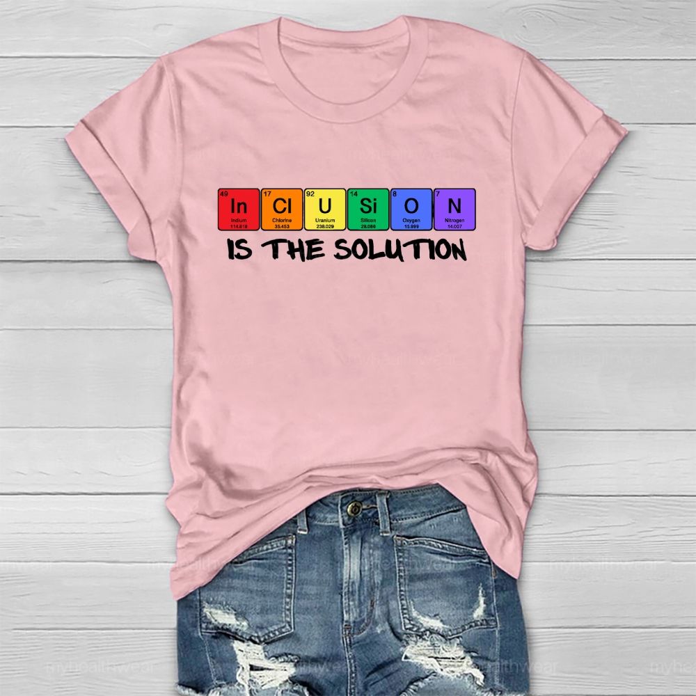 Inclusion Is The Solution  Healthwear T-shirt