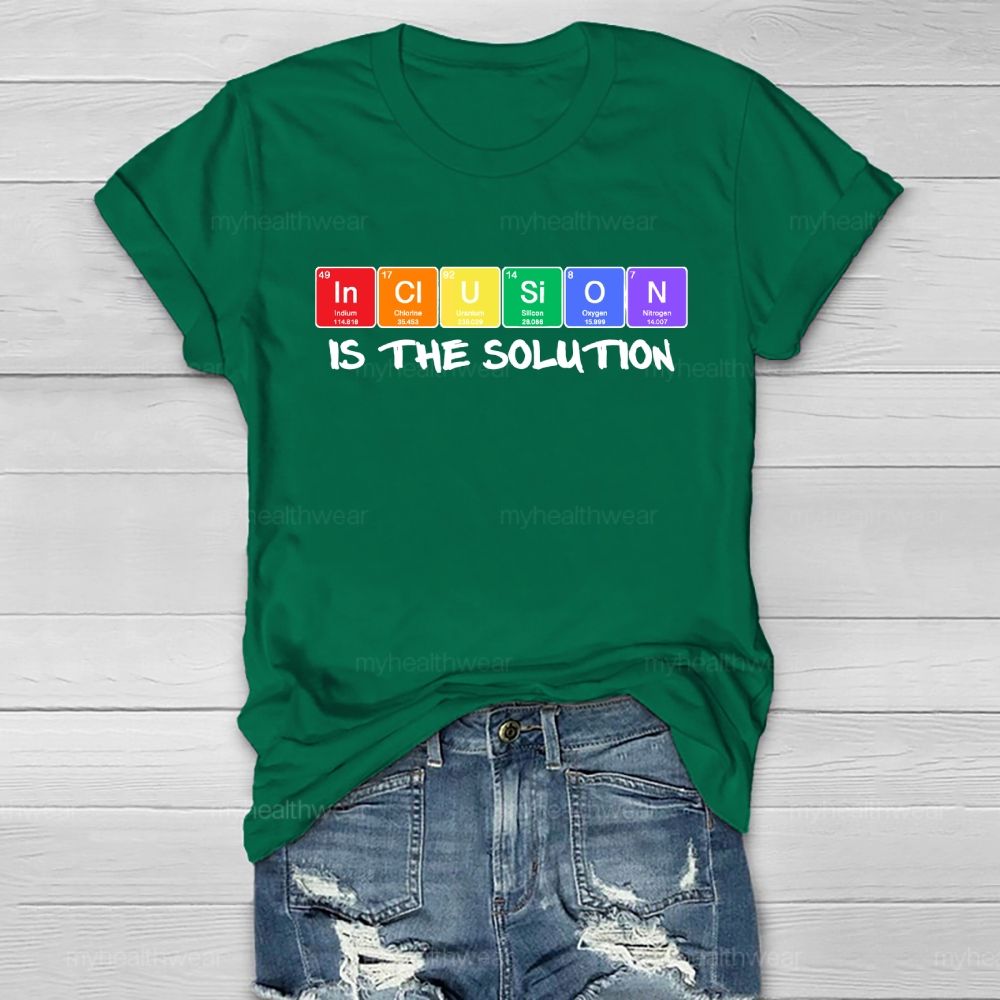Inclusion Is The Solution  Healthwear T-shirt