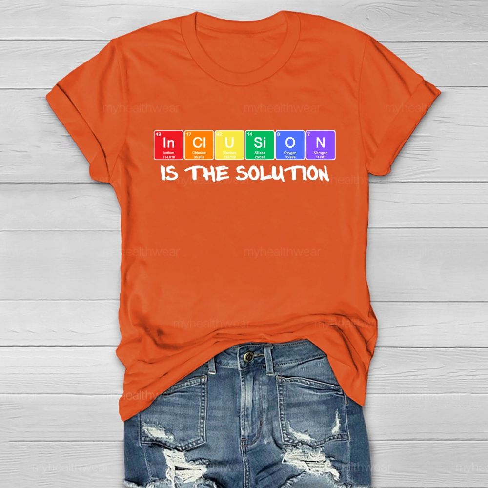 Inclusion Is The Solution  Healthwear T-shirt