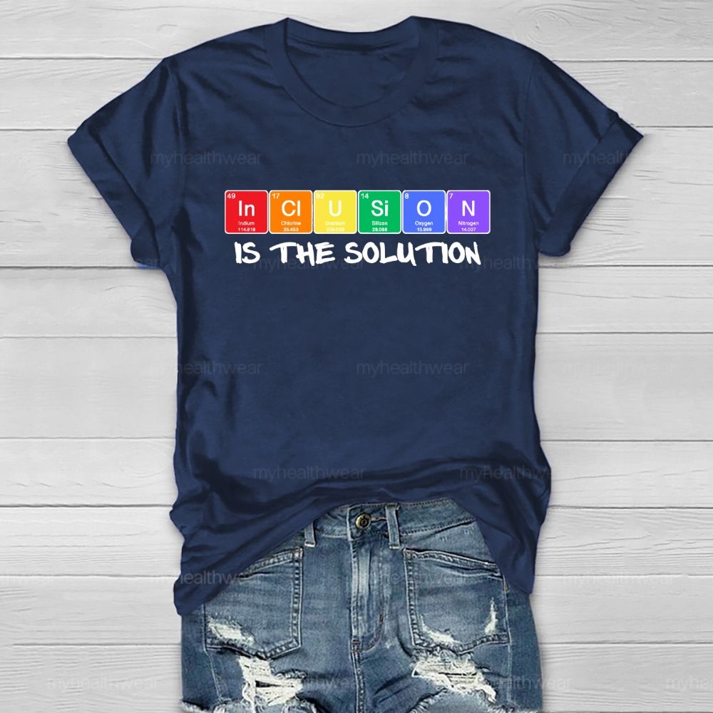 Inclusion Is The Solution  Healthwear T-shirt