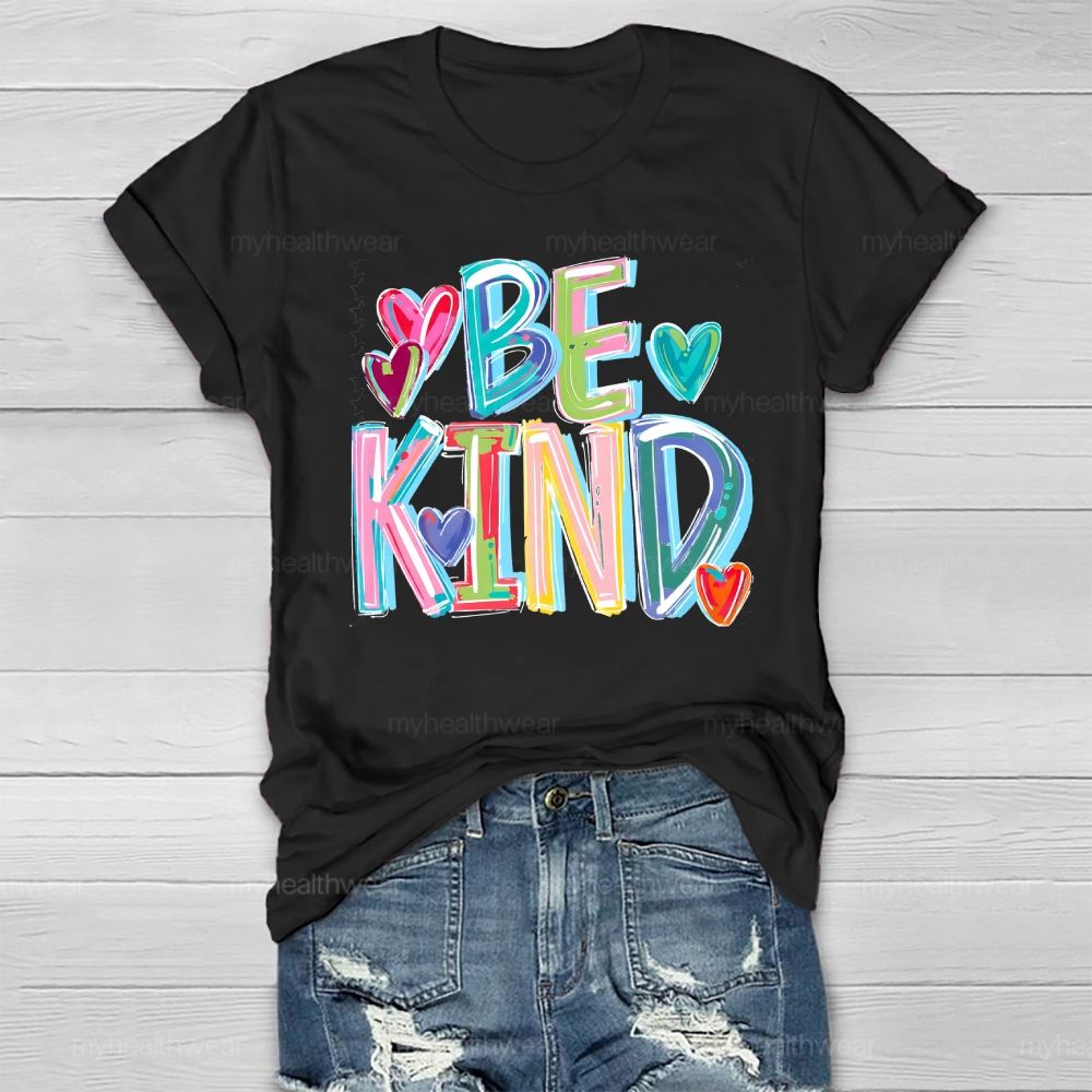 Be Kind Colorful Letters Healthwear T-shirt