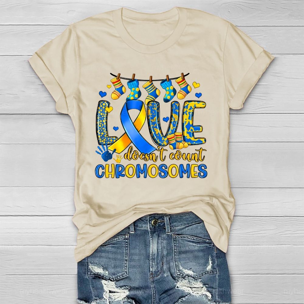 Love Doesn't Count Chromosomes Down Syndrome Awarenes Healthwear T-shirt