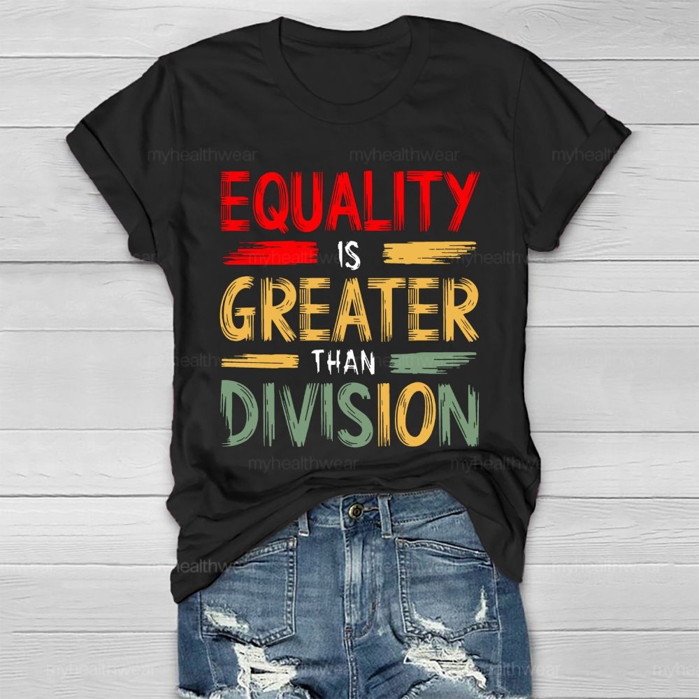 Equality Is Greater Than Division Healthwear T-shirt
