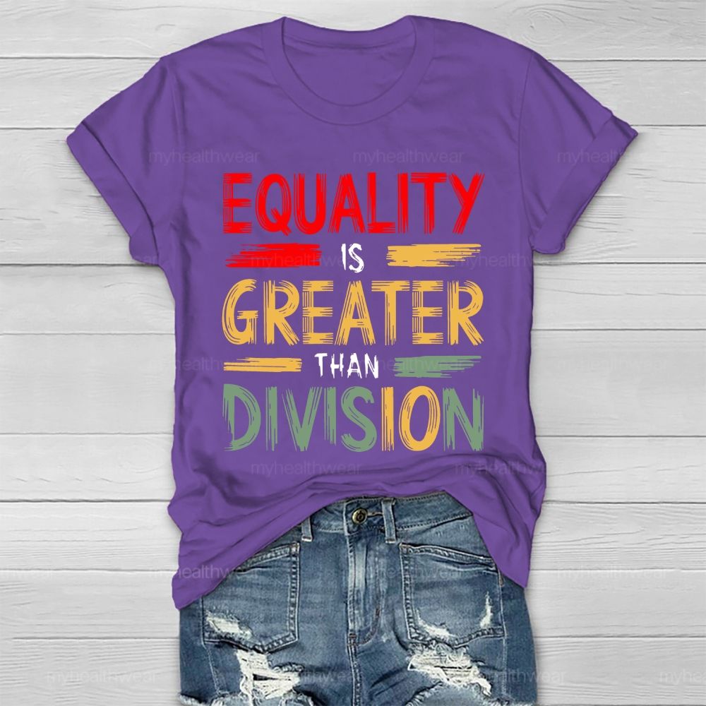 Equality Is Greater Than Division Healthwear T-shirt
