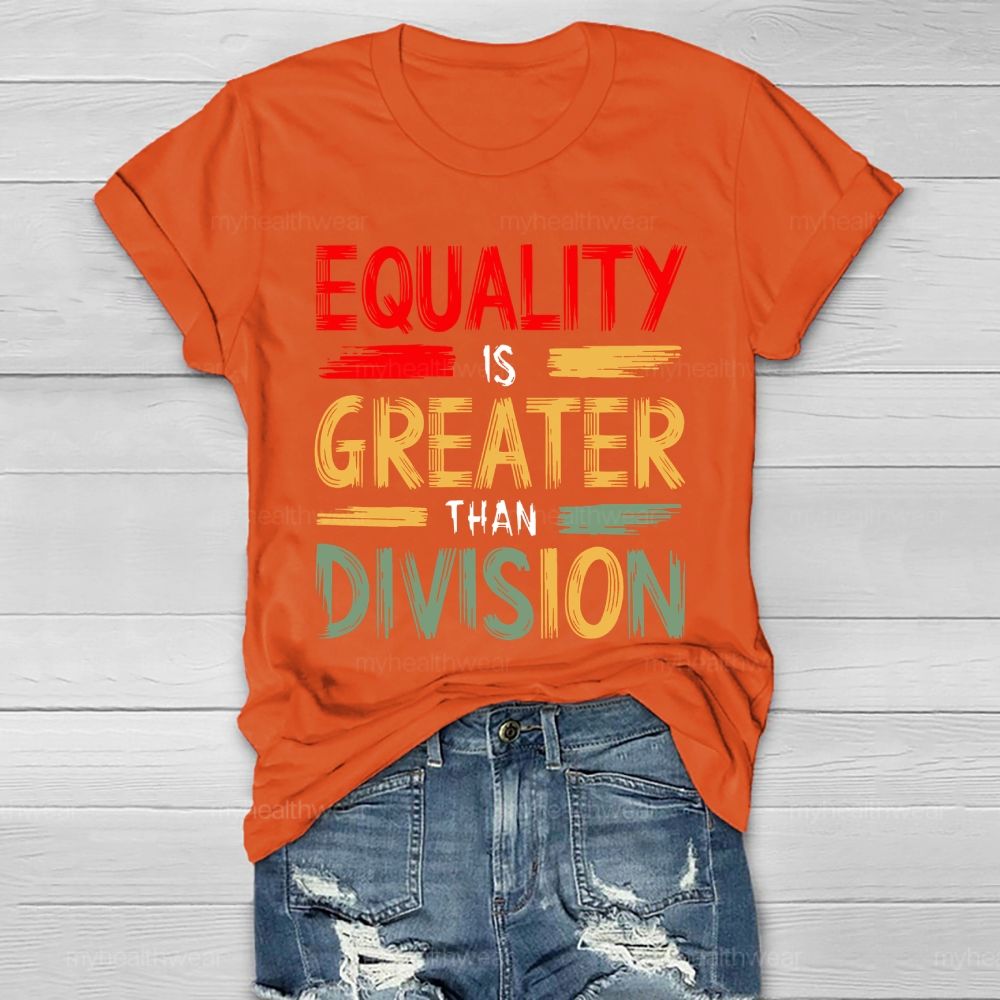 Equality Is Greater Than Division Healthwear T-shirt