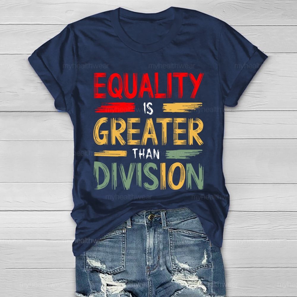 Equality Is Greater Than Division Healthwear T-shirt