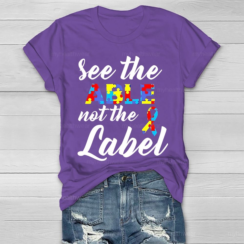 See The Able Not The Lable Autism Awareness  Healthwear T-shirt