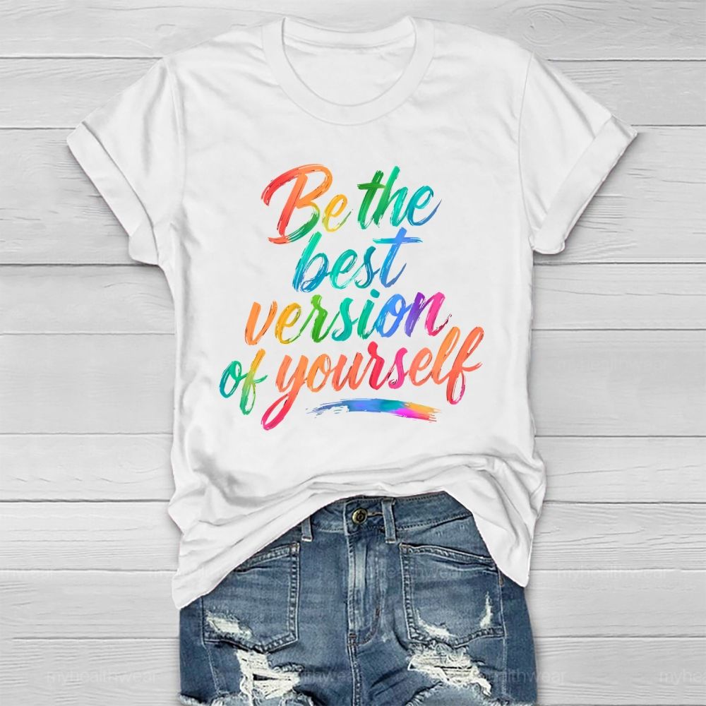 Be The Best Version Of Yourself Healthwear T-shirt