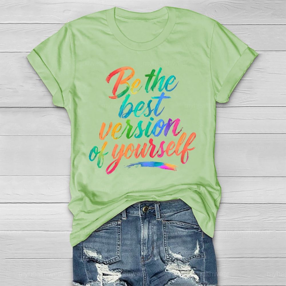 Be The Best Version Of Yourself Healthwear T-shirt
