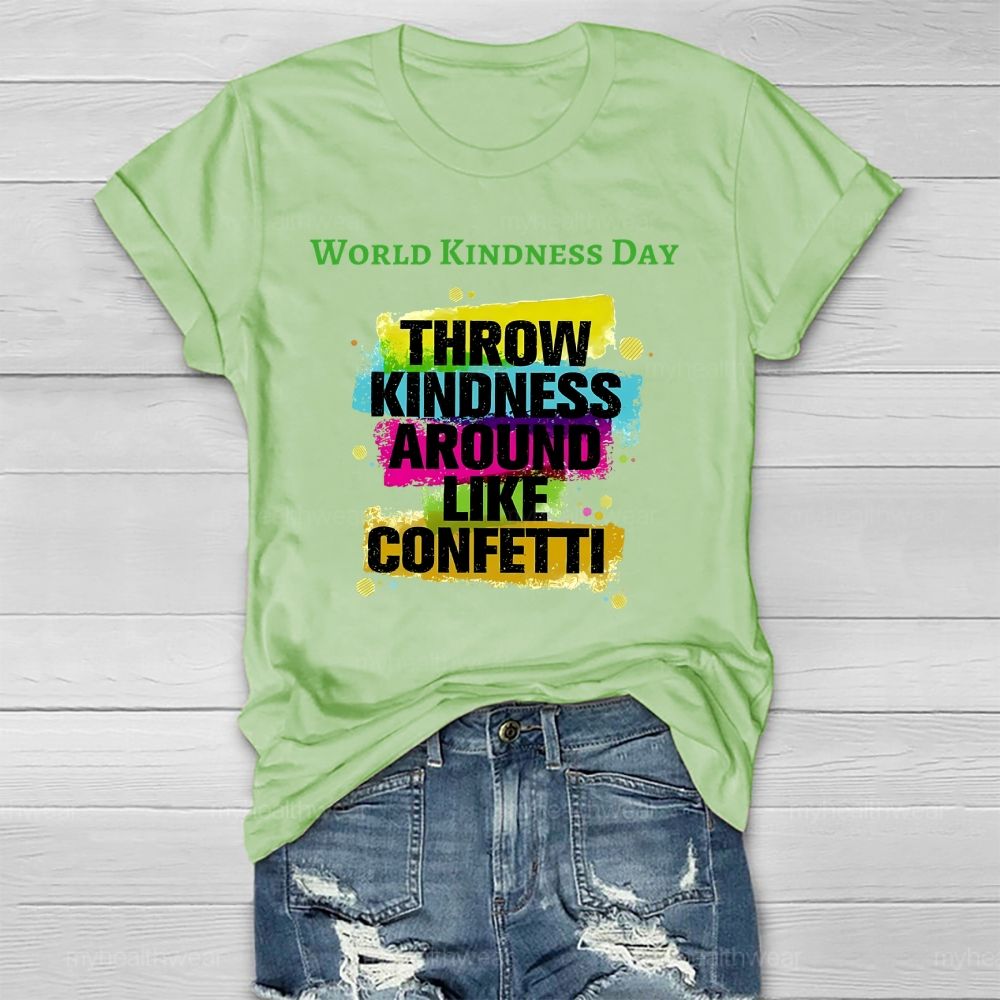 Word Kindness Day Throw Kindness Around Like Confetti  Healthwear T-shirt