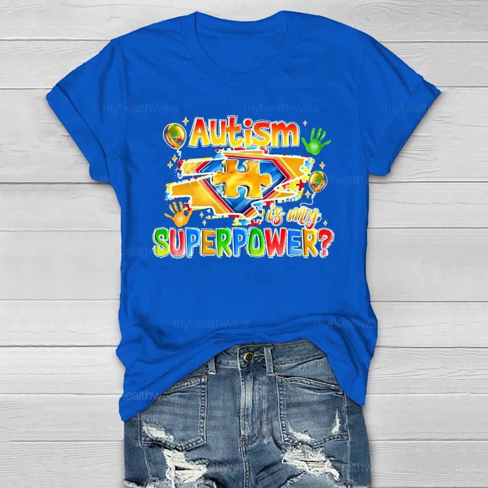 Autism Is My Superpower Autism Awareness Healthwear T-shirt