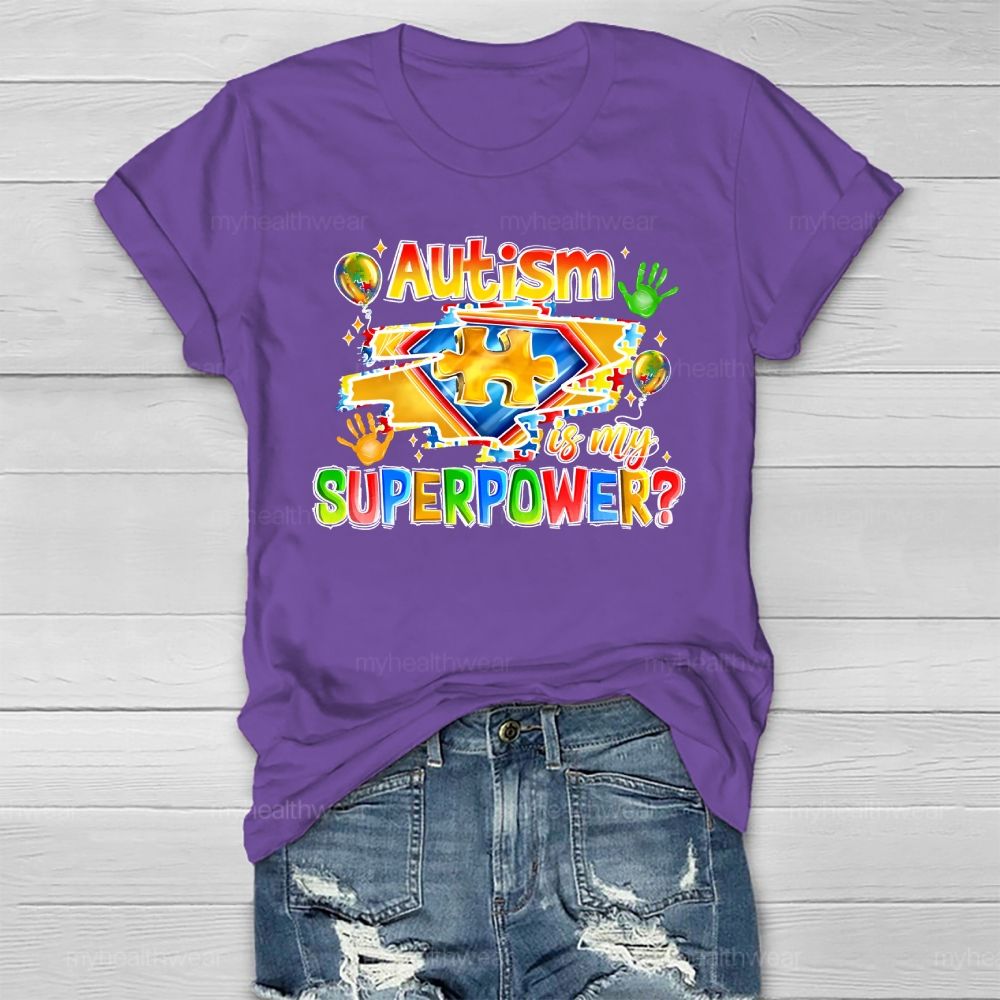 Autism Is My Superpower Autism Awareness Healthwear T-shirt