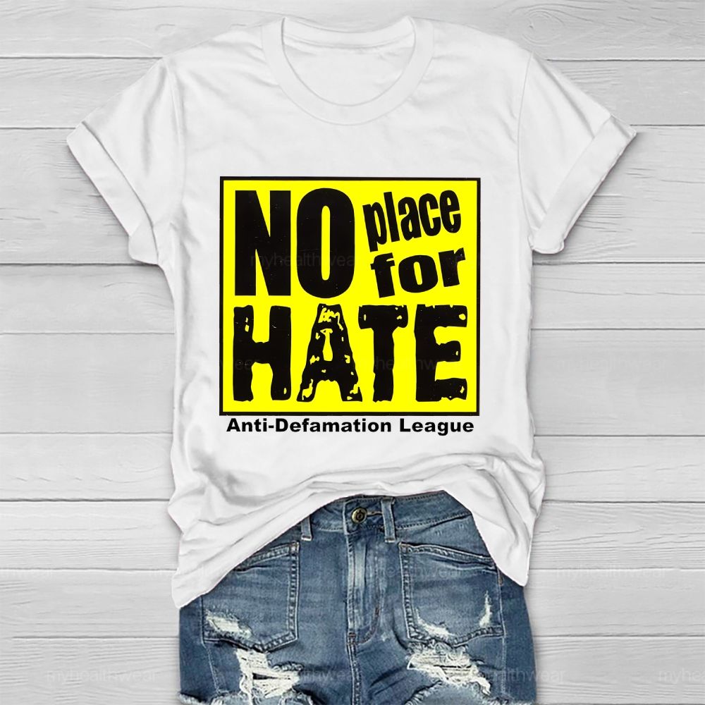 No Place For Hate Anti Defamation League Healthwear T-shirt