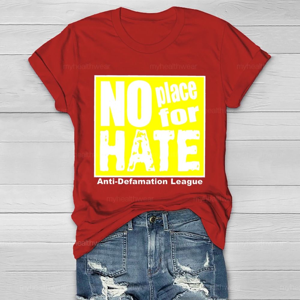 No Place For Hate Anti Defamation League Healthwear T-shirt