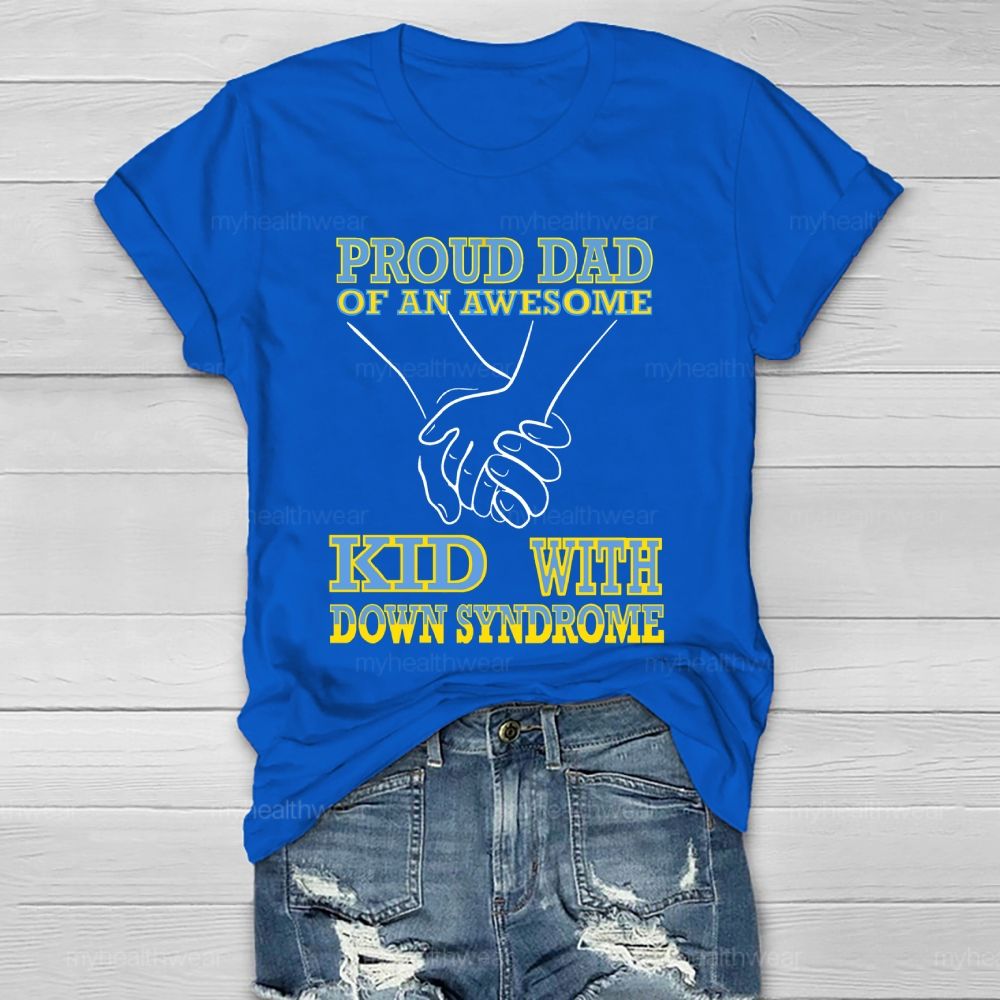 Proud Dad Of An Awesome Kid Down Synndrome Awareness  Healthwear T-shirt