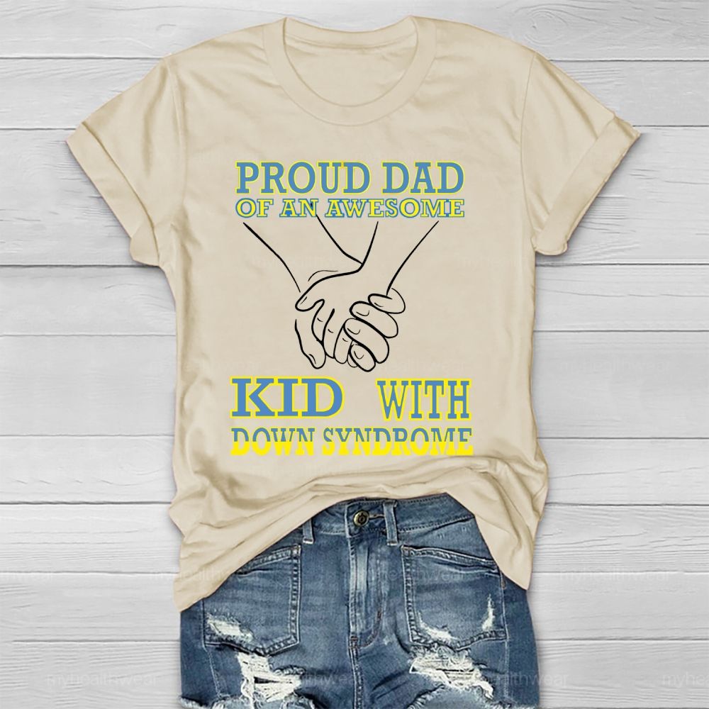 Proud Dad Of An Awesome Kid Down Synndrome Awareness  Healthwear T-shirt