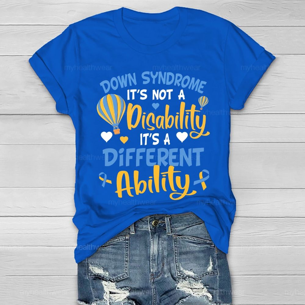 Down Syndrome It's Not A Disability It's A Different Ability Healthwear T-shirt
