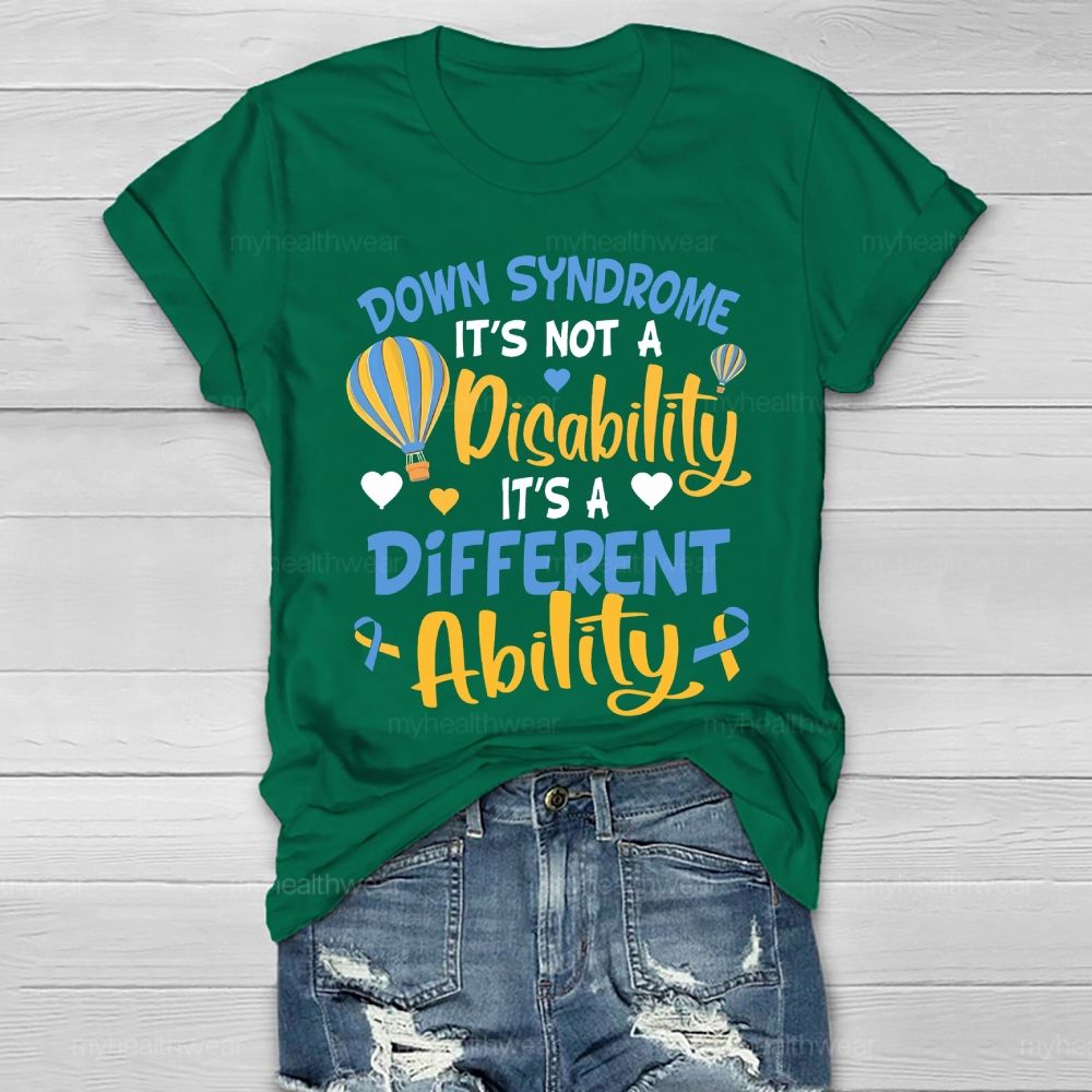 Down Syndrome It's Not A Disability It's A Different Ability Healthwear T-shirt