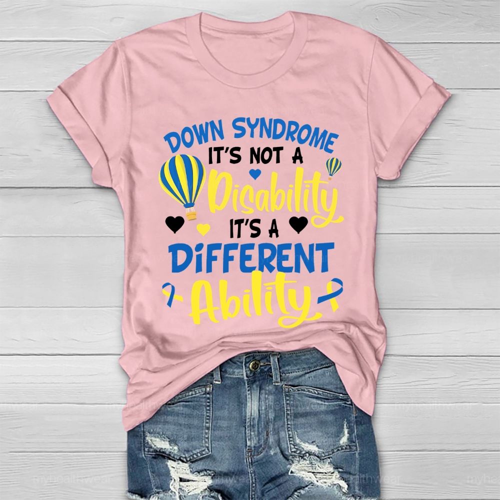Down Syndrome It's Not A Disability It's A Different Ability Healthwear T-shirt