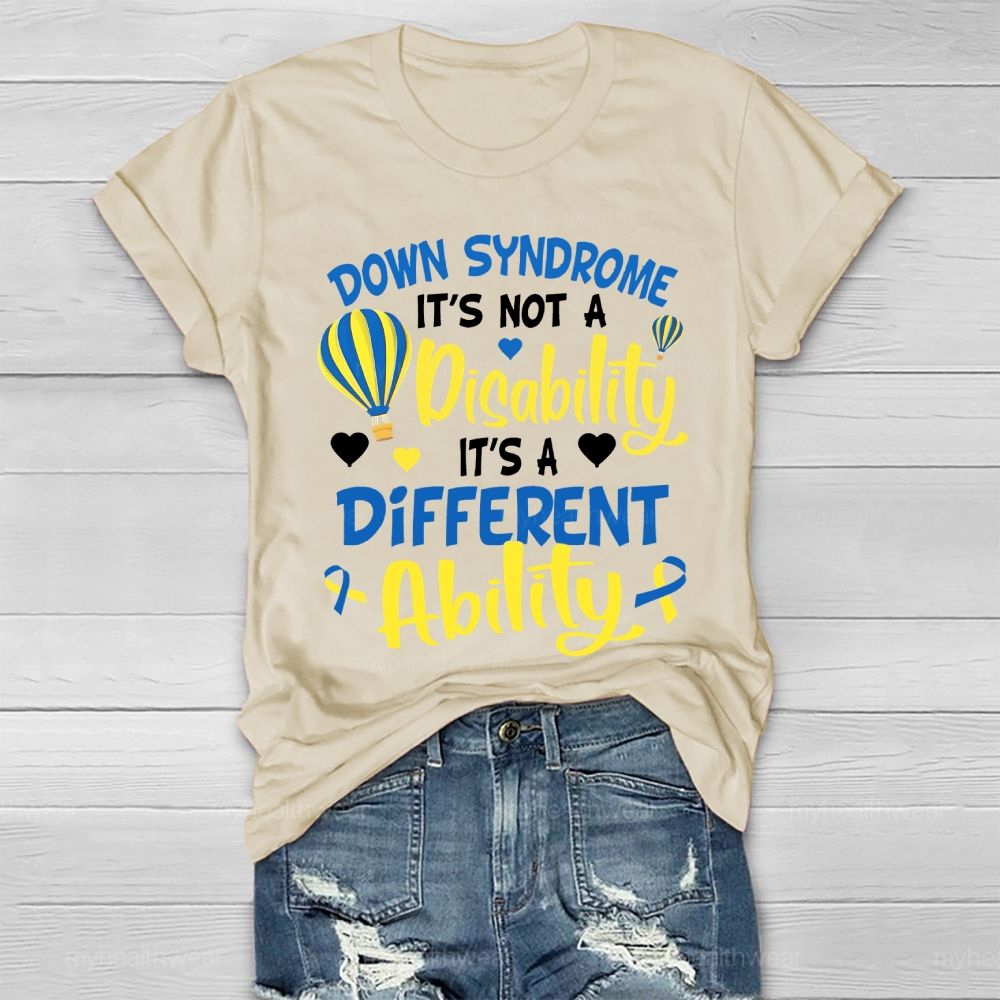 Down Syndrome It's Not A Disability It's A Different Ability Healthwear T-shirt