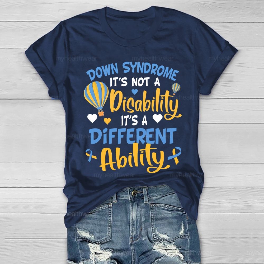 Down Syndrome It's Not A Disability It's A Different Ability Healthwear T-shirt