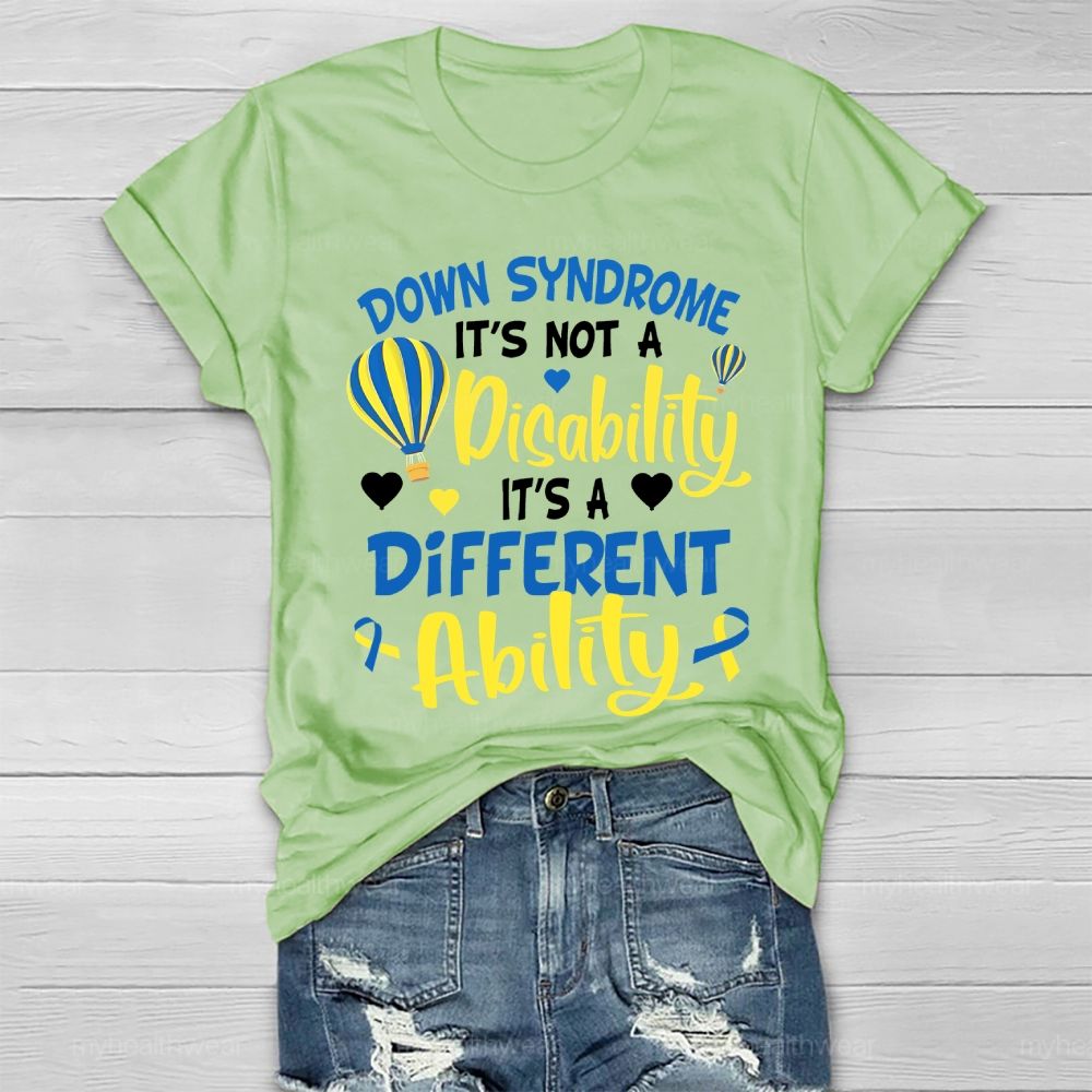 Down Syndrome It's Not A Disability It's A Different Ability Healthwear T-shirt