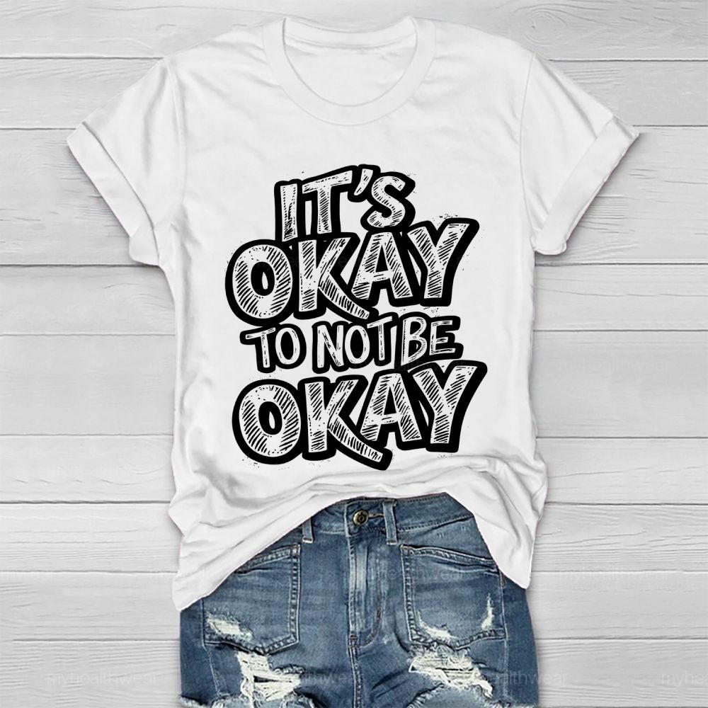 It's Okay To Not Be Okay Healthwear T-shirt