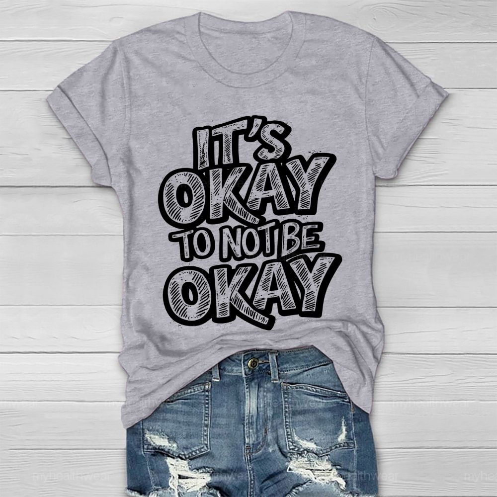 It's Okay To Not Be Okay Healthwear T-shirt