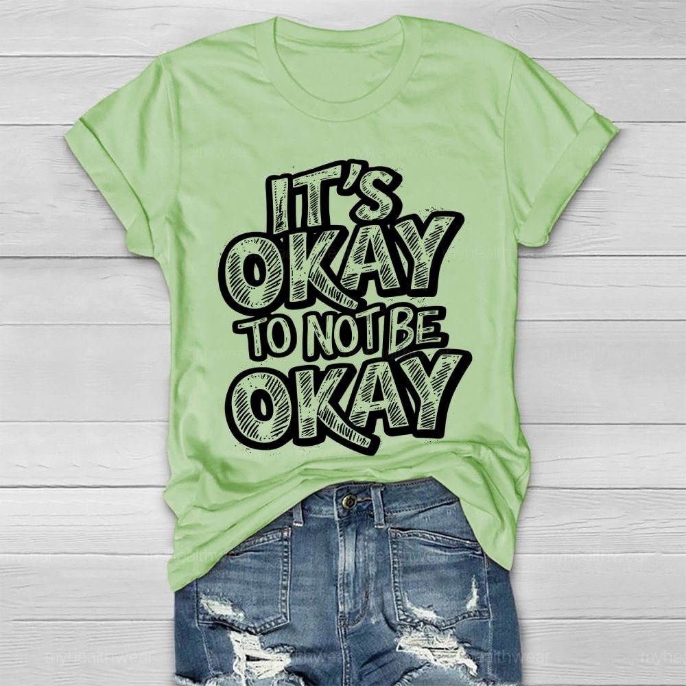 It's Okay To Not Be Okay Healthwear T-shirt