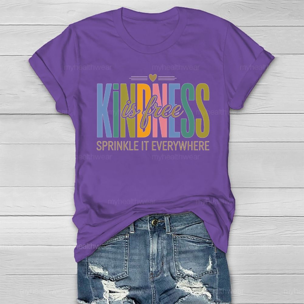 Kindness Is Free Sprinkle It Everywhere Healthwear T-shirt