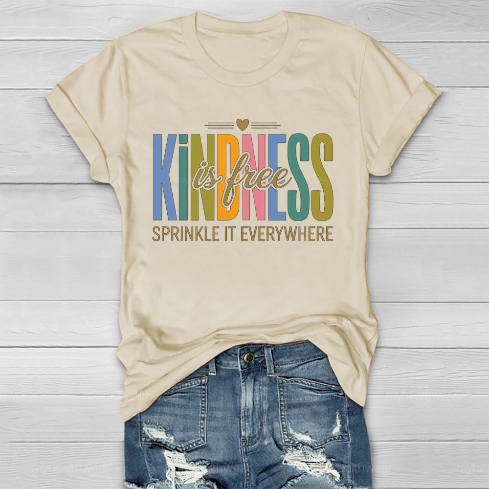 Kindness Is Free Sprinkle It Everywhere Healthwear T-shirt