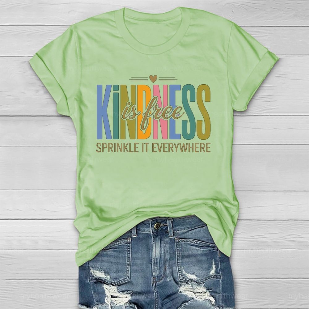 Kindness Is Free Sprinkle It Everywhere Healthwear T-shirt