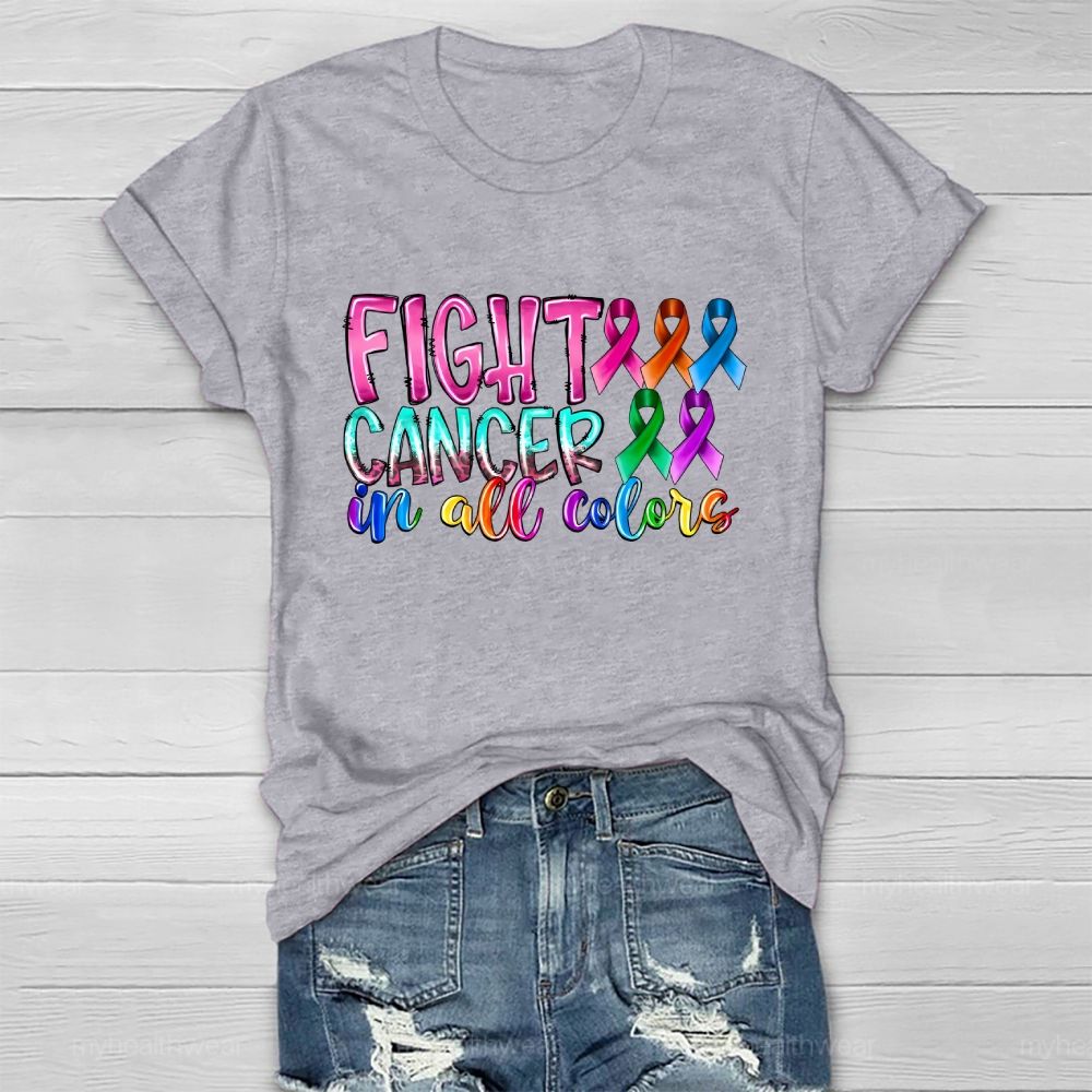 Fight Cancer In All Colors Healthwear T-shirt