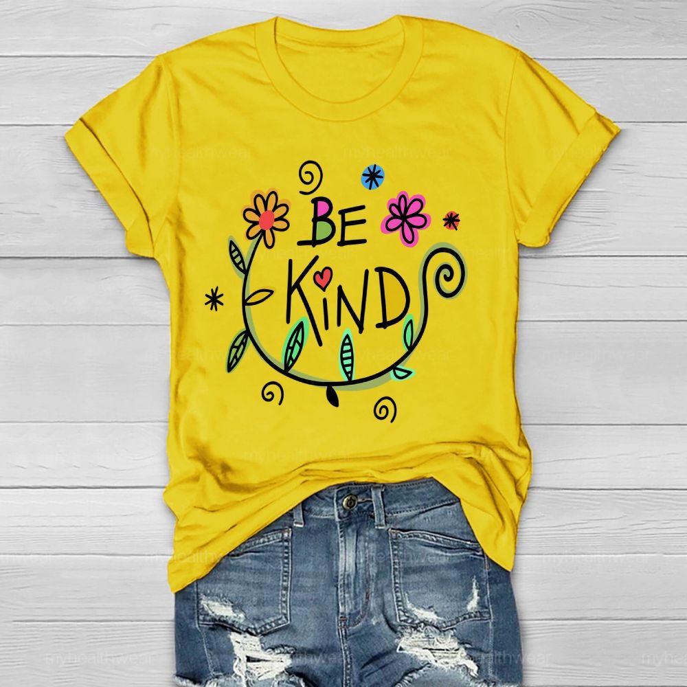 Be Kind Flowers Healthwear T-shirt