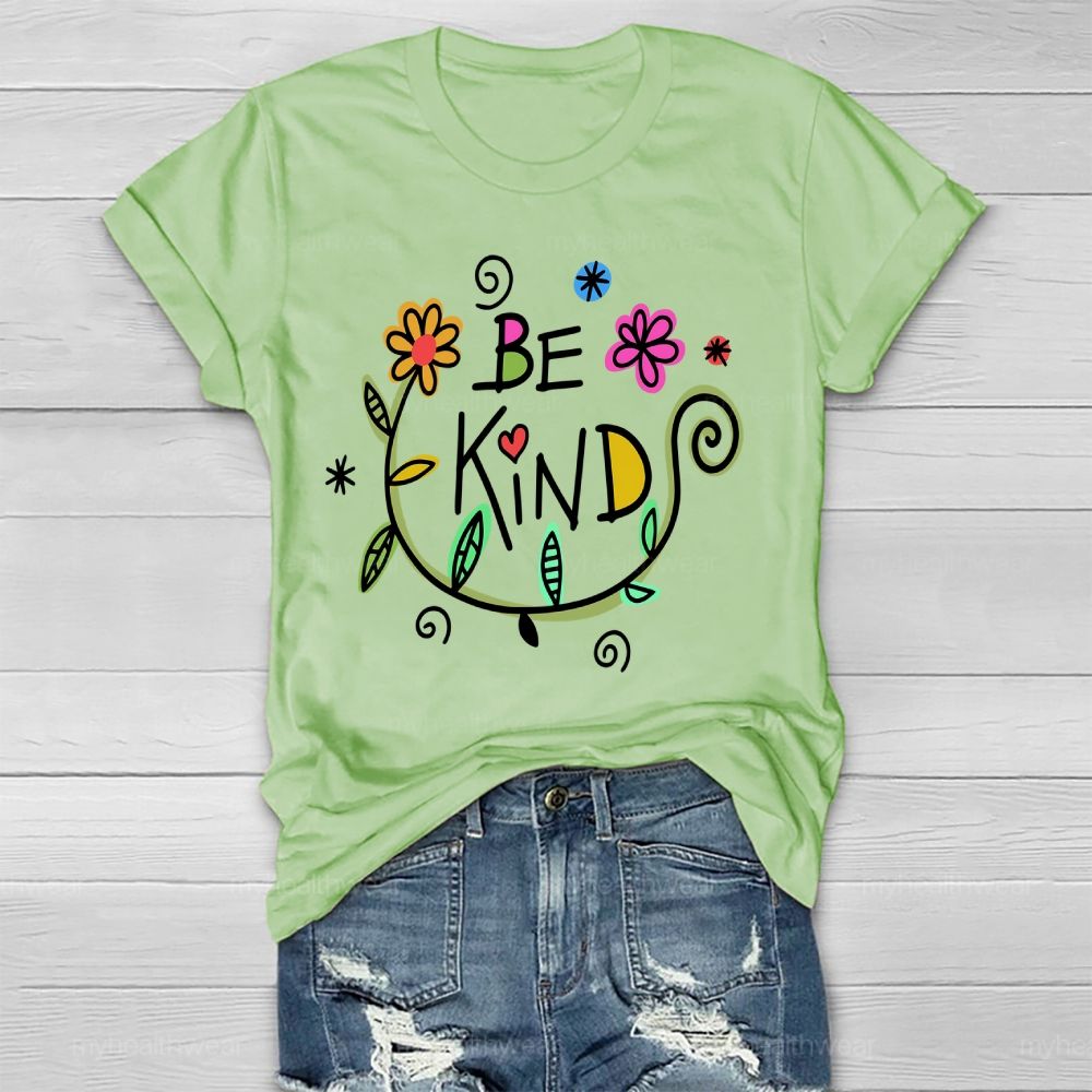 Be Kind Flowers Healthwear T-shirt