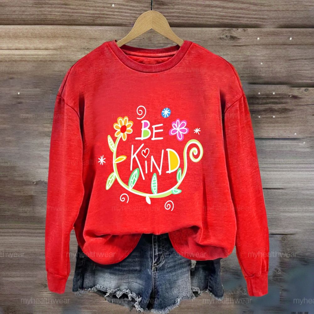 Be Kind Flowers  Sweatshirt