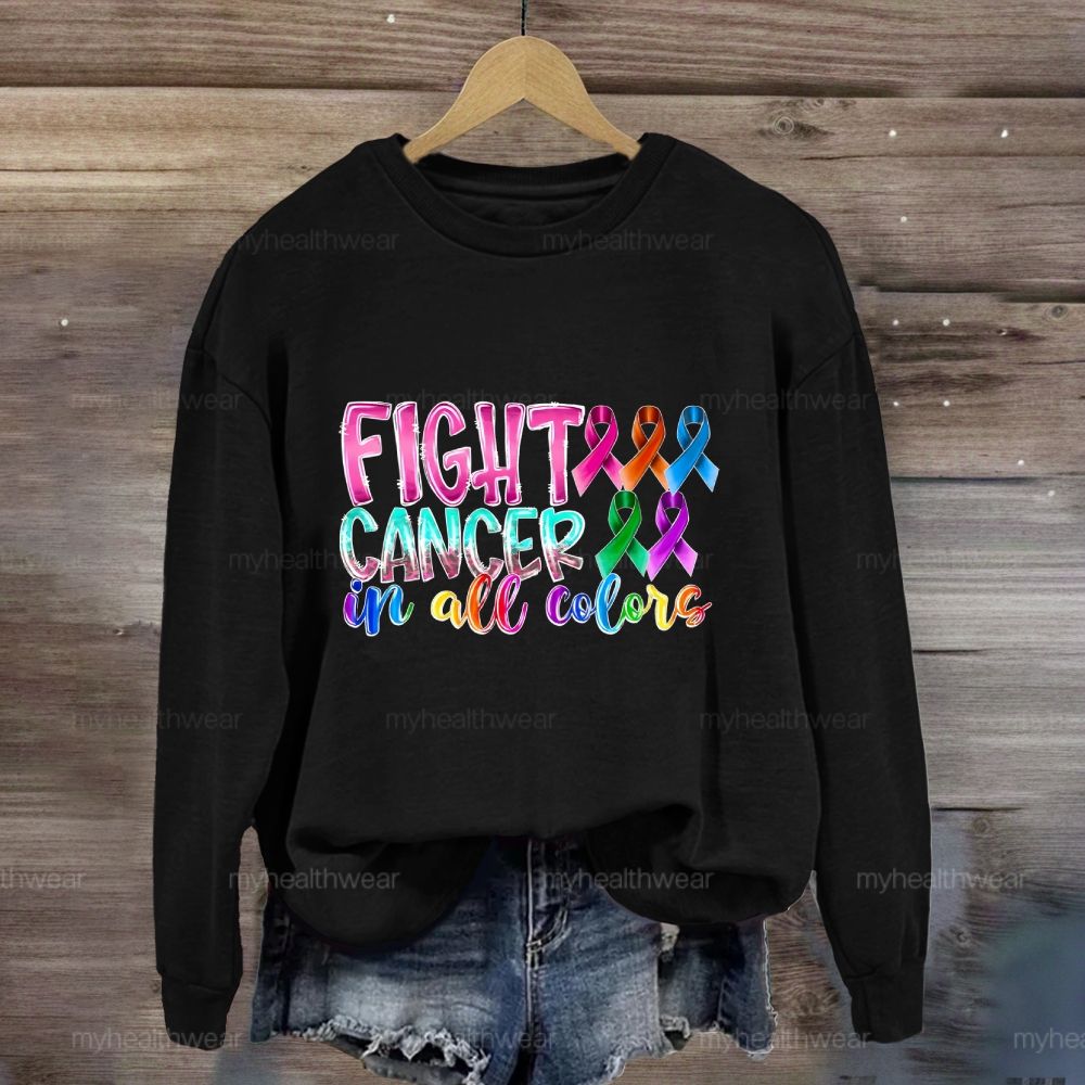 Fight Cancer In All Colors Sweatshirt