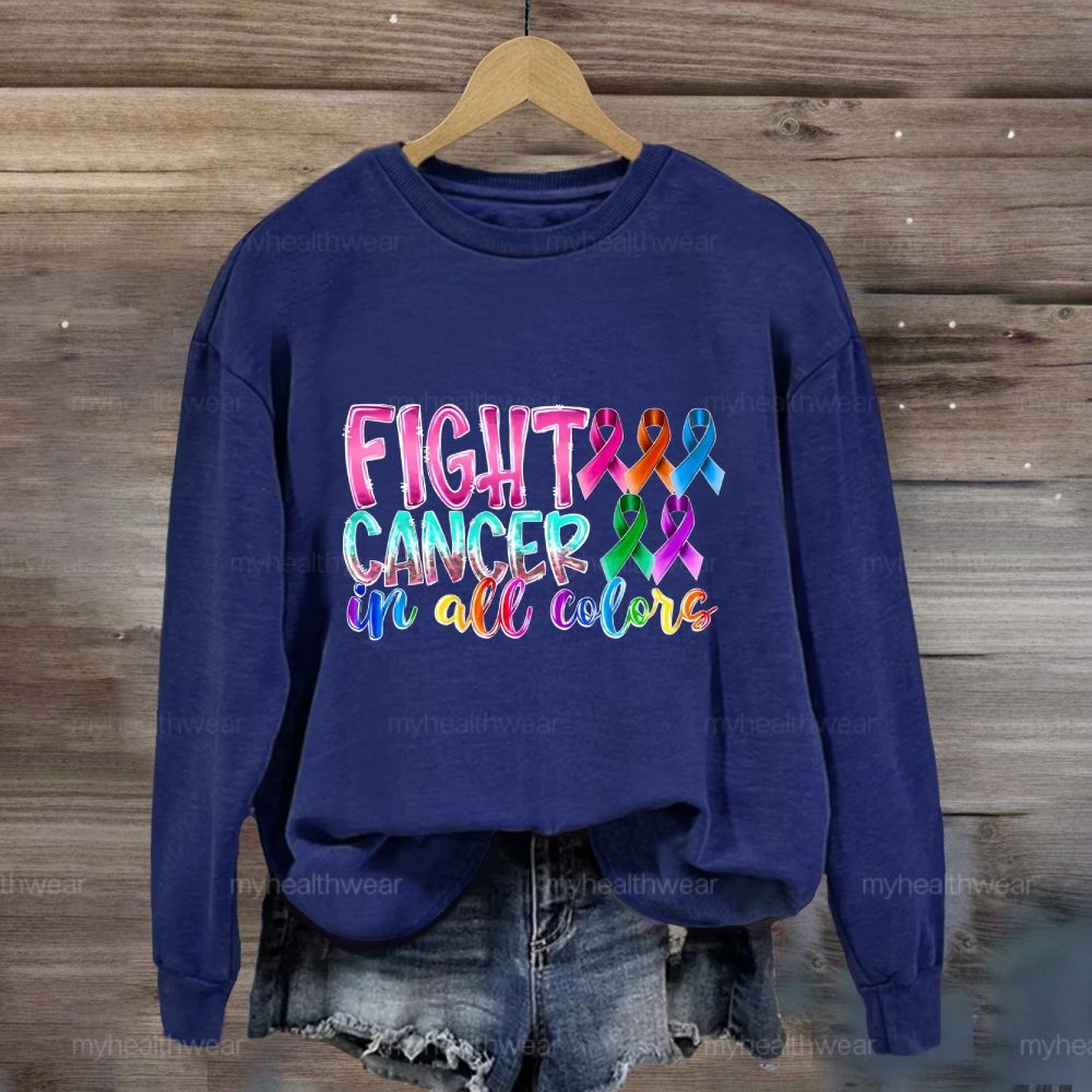 Fight Cancer In All Colors Sweatshirt