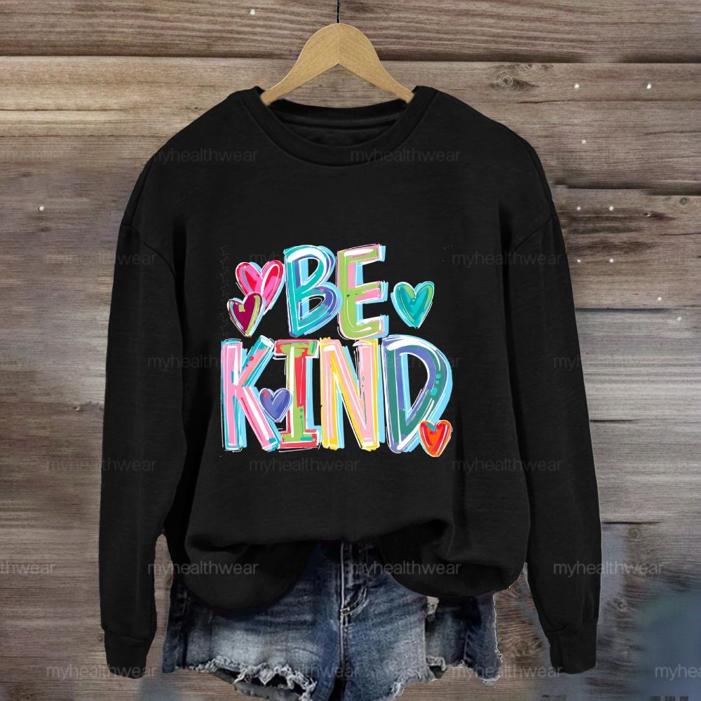 Be Kind Colorful Letters Sweatshirt