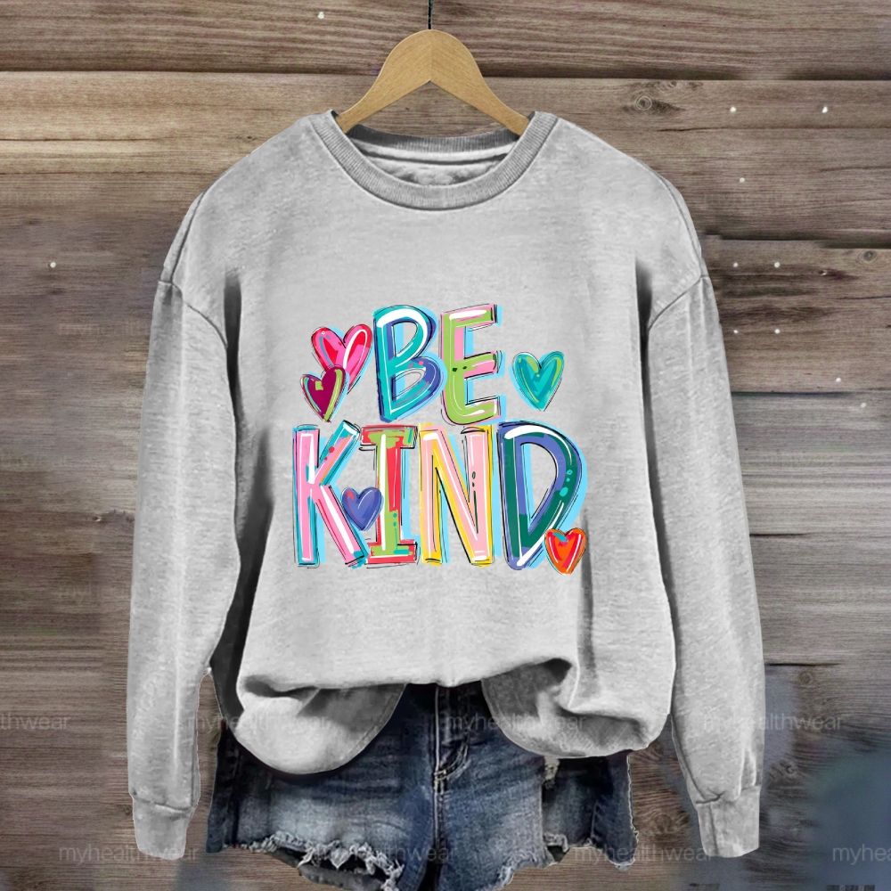 Be Kind Colorful Letters Sweatshirt
