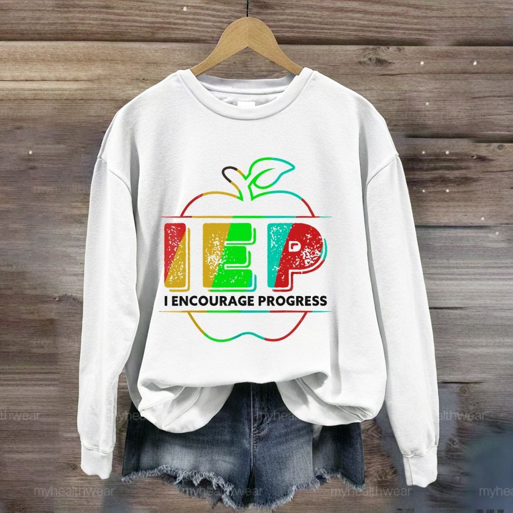 IEP I Encourage Progress Sweatshirt