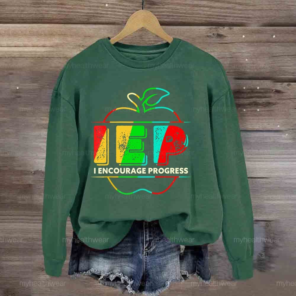 IEP I Encourage Progress Sweatshirt