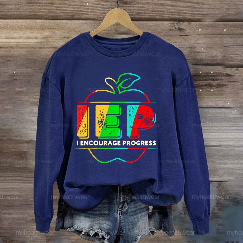 IEP I Encourage Progress Sweatshirt