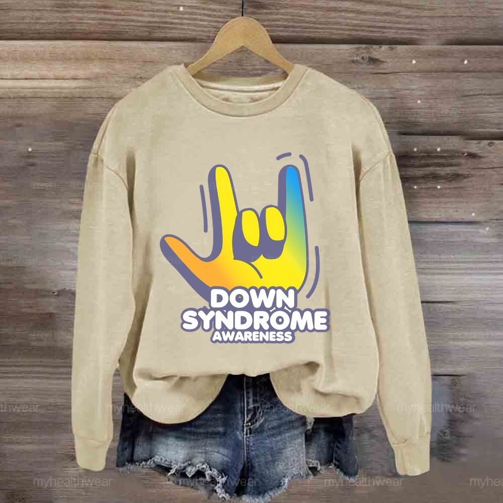 Down Syndrome Awareness Gesture  Sweatshirt