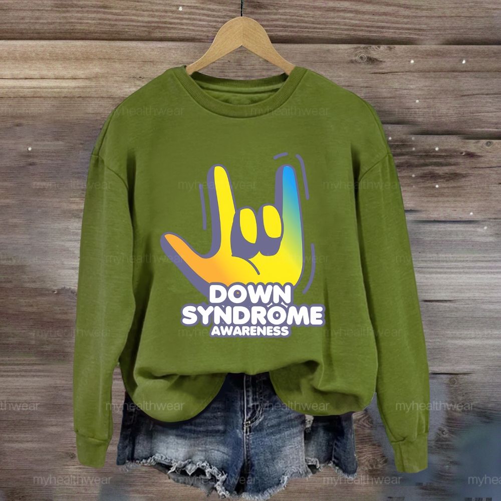 Down Syndrome Awareness Gesture  Sweatshirt